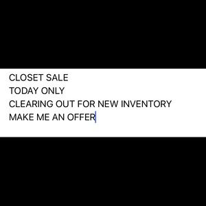 CLOSET SALE TODAY ONLY